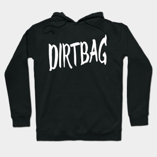 DIRTBAG Hoodie